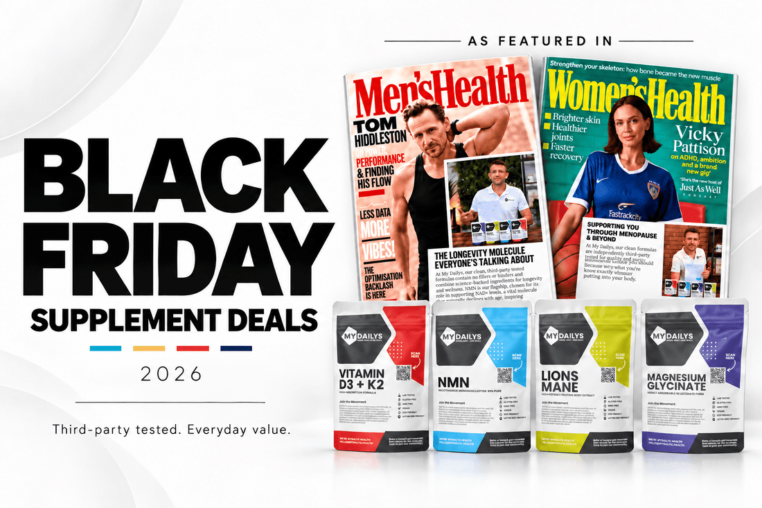 My Dailys Black Friday supplement deals 2026, showing NMN, Lion’s Mane, Vitamin D3 + K2 and Magnesium Glycinate alongside Men’s Health and Women’s Health magazine features.