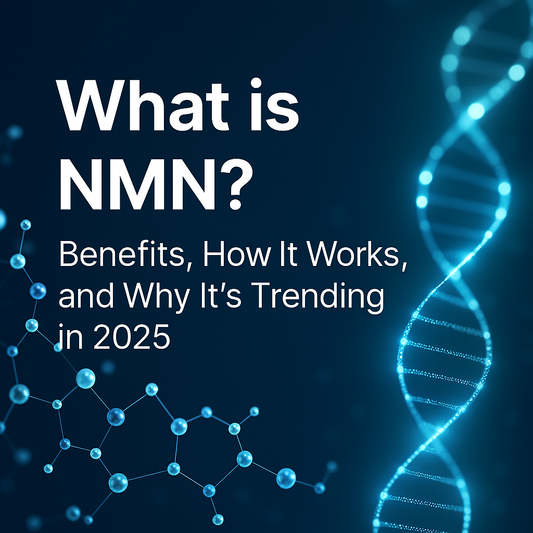 What is NMN? Benefits, How It Works, and Why It’s Trending in 2025